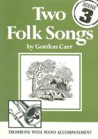 Two Folk Songs for Trombone 