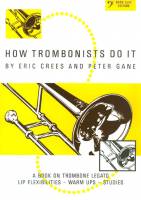 How Trombonists Do It 