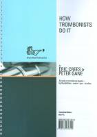 How Trombonists Do It 